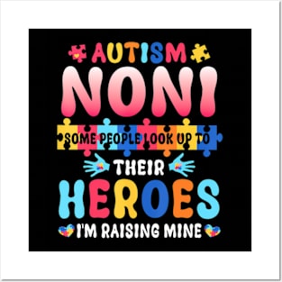 Autism Noni Some People Look Their Heroes Im Raising Mine Posters and Art